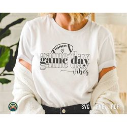 Game Day Vibes SVG PNG PDF, Football Mom Svg, Game Day Svg, Football Svg, Game Day T-Shirt, Sports T-Shirt Svg, Game Day