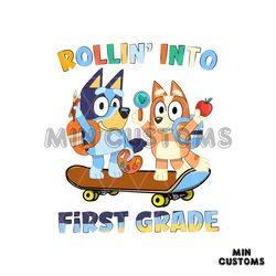 Bluey Rollin Into First Grade PNG Back To School PNG Silhouette File
