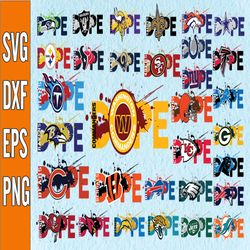 32 Files DOPE With NFL Teams Bundle Svg, Dope Svg, NFL Team Svg, Sport Svg, Png, Jpg, Dxf