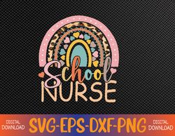 Funny School Nurse Rainbow Leopard Nurse Back To School Svg, Eps, Png, Dxf, Digital Download