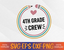 Fourth GRADE Back To SCHOOL CREW Svg, Eps, Png, Dxf, Digital Download