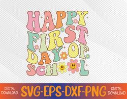Retro Happy First Day Of School Back To School Svg, Eps, Png, Dxf, Digital Download