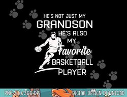 My Grandson is my favorite Basketball Player  png, sublimation copy
