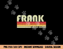 FRANK Name Personalized Retro Vintage 80s 90s Birthday png, sublimation copy