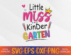 Little Miss Kindergarten Back To School Kinder Svg, Eps, Png, Dxf, Digital Download