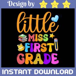 Little miss first grade png, Back to school png sublimation design and digital download, Little miss first grade png