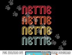 NETTIE Gift Name Personalized Retro Vintage 80s 90s Birthday png, sublimation copy