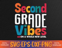 Second Grade Vibes Vintage 1st Day of School Team 2nd Grade Svg, Eps, Png, Dxf, Digital Download