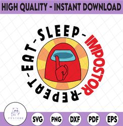 Eat Sleep Impostor Repeat design in svg, png, eps formats