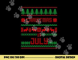 Funny Christmas in July Shirt Summer Ugly Sweater Santa Xmas png, sublimation copy