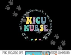 NICU Nurse Neonatal ICU Nurse Infant Care Specialist Newborn png, sublimation copy