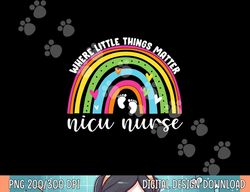 NICU Nurse Neonatal Nurse Practitioner Women Cute Rainbow png, sublimation copy
