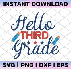 Third Grade SVG, Hello Third Grade SVG, Back to School SVG, School, School Shirt svg, Kids Shirt svg, hand-lettered, Cut