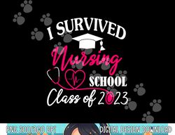 i survived nursing school 2023 rn er nurse graduation s  copy