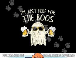 Im Just Here for the Boos Shirt Funny Gift Halloween Ghost png,sublimation copy