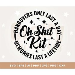 Oh Shit Kit Hangovers Last a Day SVG, Bachelorette party svg, Wedding decor svg, Wedding gift svg, Cut File, Cricut, Png