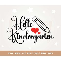 Kindergarten SVG, Hello Kindergarten SVG, Kids Shirt svg, hand-lettered, Cricut, Png, Svg, sublimation, Back to School S