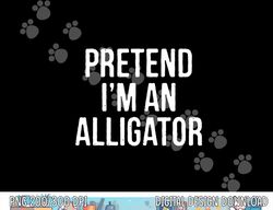 Lazy Halloween Costume Gift Pretend I'm An Alligator png,sublimation copy