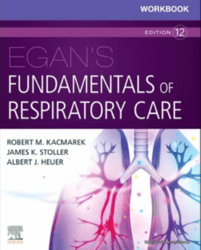 WORKBOOK Egan's Fundamentals of Respiratory Care 12th Edition Kacmarek