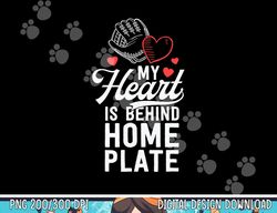 Mom Baseball Shirt My Heart Is Behind Home Plate Catcher png, sublimation copy