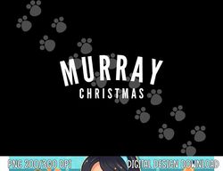 Murray Christmas Shirt For Men and Women png, sublimation copy
