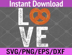 I Love Pretzels - Funny Pretzel Lover Eater Svg, Eps, Png, Dxf, Digital Download