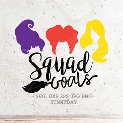 Hocus Pocus Svg SquadGoals File DXF Silhouette Print Vinyl Cricut Cutting SVG T shirt Design Halloween SVG, Sanderson Si