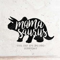 Mama Saurus Svg File DXF Silhouette Print Vinyl Cricut Cutting SVG T shirt Design, dinosaur svg,T Rex, momlife, Saurus s