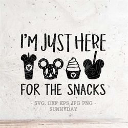 I'm Just Here For The Snacks SVG, Snacks SVG File DXF Silhouette Print Vinyl Cricut Cutting Digital Download svg T shirt
