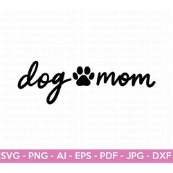 Dog Mom SVG, Dog Lovers SVG, Dog Mom svg, Mother SVG, Blessed Mom svg, Mom Shirt svg, Mom Life svg, Gift for Mom, Cut Fi