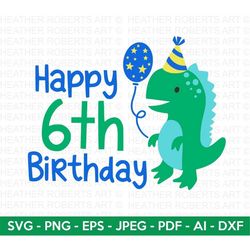 Happy 6th Birthday Svg, Cute Dinosaur SVG, T-Rex SVG, Dino svg, Little boy svg,boy shirt svg, Dinosaur birthday,Birthday