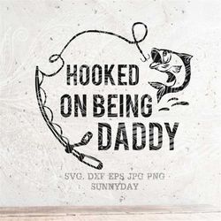 Hooked On Being Daddy Svg,Reel Cool Svg,Fishing SVG,Dad svg,Papa Svg File,DXF Silhouette Vinyl Cricut SVG T shirt Design
