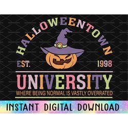Halloweentown Est 1998 Svg, Happy Halloween Svg, Halloweentown University, Pumpkin Witch Hat Svg, Spooky Season Svg, Spo