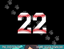Number 22 Twenty Two Baseball Lucky Favorite Jersey Number png, sublimation