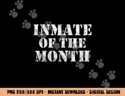 Funny Halloween Trick Treat Inmate of the Month  png,sublimation copy