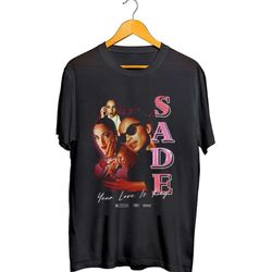 Your Love Is King Sade T-Shirt