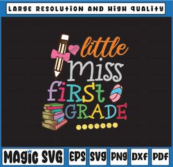Back to school, Little Miss 1st Grade SVG, school cut file, school shirt, svg file, 1st day of school, school clipart
