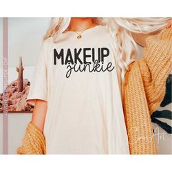 Makeup Junkie Svg, Makeup Svg Cut File for Cricut Shirt Design, Makeup Bag Svg Silhouette Eps Dxf Pdf Craft Machine Cutt