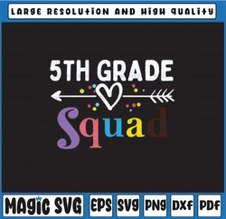 5th Grade Squad svg, 5th Grade svg, Second Grade svg, Frist Day of School svg, School Squad svg, Teacher svg, Elementary