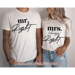 Mrs Always Right Svg, Mr Right Svg, Valentine's Day Couple - Matching Shirt Svg Cut File for Cricut, Valentines Shirt De