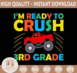 I'm Ready To Crush 3rd Grade Svg for Boys Girls T Rex Monster Truck, Back to School Kinder Svg, Dinosaur 3rd Grade