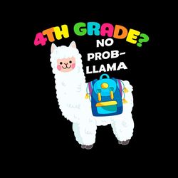 4th Grade No Prob Llama Vector Shirt For Kid Svg, Cute Gift For Kindergarten Svg Diy Craft Svg File For Cricut, Preschoo