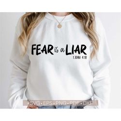 Fear Is a Liar Svg, 1 John 4:18 Svg Cut File, Christian Svg Quotes, Bible Verse Svg, Bible Quote Svg,Fear Is a Liar Svg