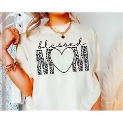 Blessed Mom Svg Png, Christian Mom Svg, Mother's Day Svg, Leopard Print, Blessed Mama Svg Shirt Design Cut File for Cric