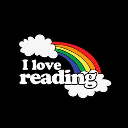 I Love Reading Rainbow Vector Gift For Librarian Svg, Shirt For Book Lover Svg Files For Cricut, Silhouette Sublimation