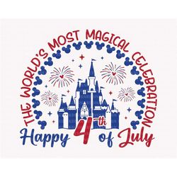 The World's Most Magical Celebration Svg, Happy 4th of July Svg, Magical Castle Svg, July 4th Svg, American Flag Svg, In