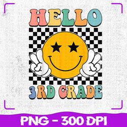 Hello 3rd Grade Png, Retro Smile Third Grade Png, Team Back To School Png, Back To School Png, Sublimation, PNG Files