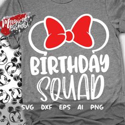 Birthday Squad Svg, Mouse Ears Svg, Vacation Svg, Magical Trip Svg, Magical Castle Svg, Birthday Mouse Svg, Dxf, Png