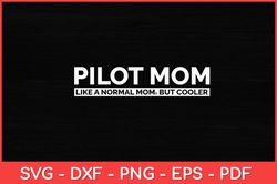 Pilot Mother Pilot Mom Funny Svg Design