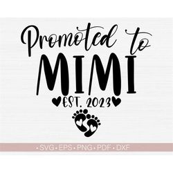 Promoted To Mimi Svg, Est. 2023 Svg, Established Year Svg,New Mimi Shirt Svg,Png,Eps,Dxf,Pdf Mimi To Be Svg,New Baby Svg
